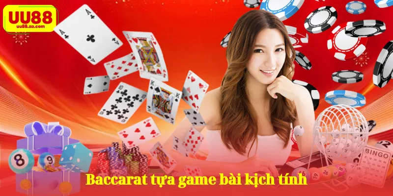 Baccarat tựa game bài kịch tính